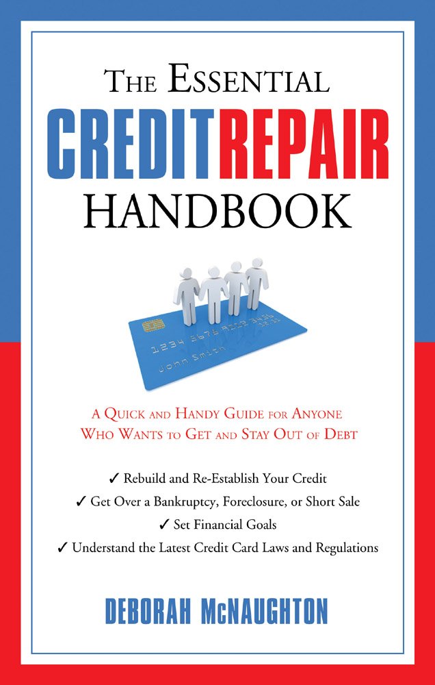 The Essential Credit Repair Handbook: Quick Guide to Get Out of Debt & Improve Credit Score | Personal Finance, Loan Approval & Financial Freedom Tips