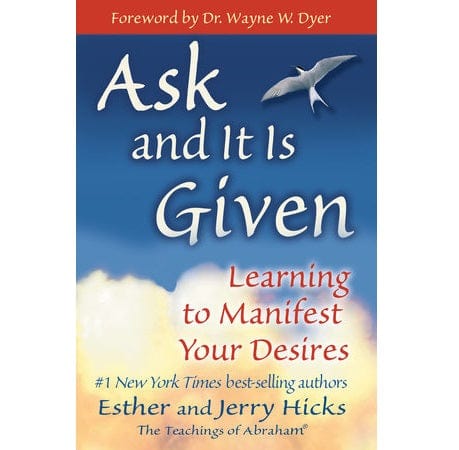 Ask and It Is Given - Law of Attraction Book for Manifesting Your Desires | Personal Growth & Spiritual Development | Perfect for Meditation, Journaling, and Self-Discovery