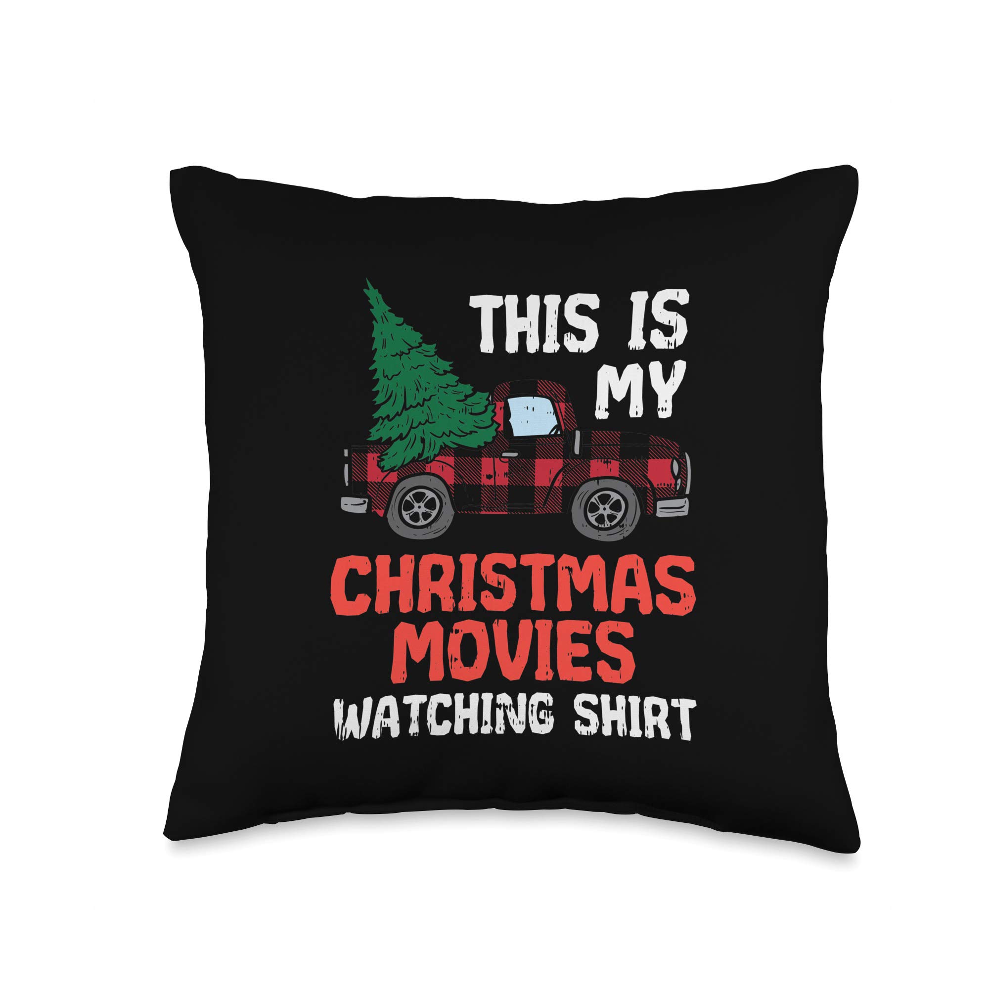 Red Plaid Truck My Christmas Movies Watching Shirt - Festive Holiday Throw Pillow 16x16 Inch - Cozy Multicolor Couch Decor for Xmas Gifts & Winter Home Decor
