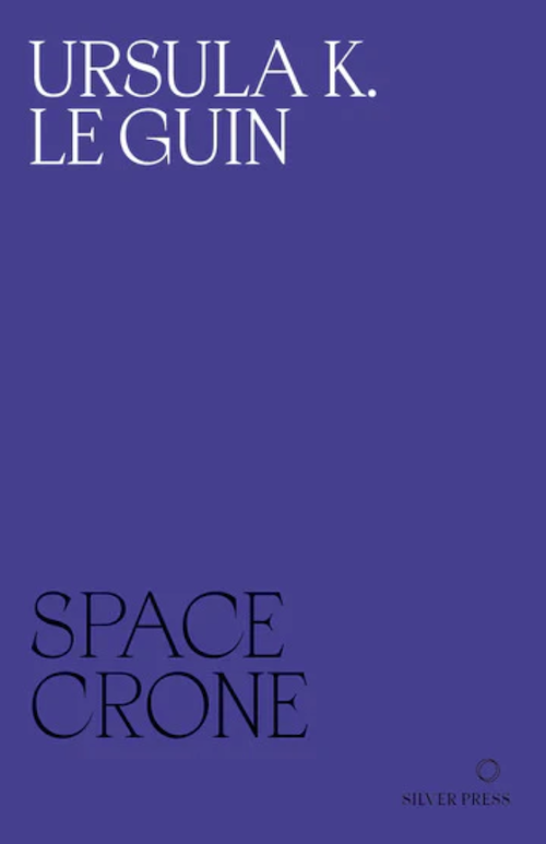 Ursula K. Le Guin: Space Crone - Feminist Sci-Fi Novel | Dystopian Fiction & Gender Exploration | Perfect for Book Clubs & Sci-Fi Enthusiasts
