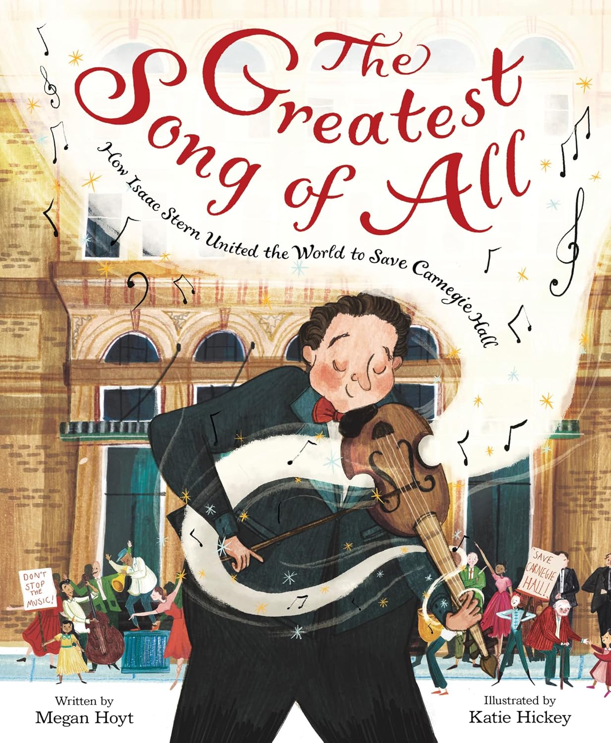 The Greatest Song of All: How Isaac Stern Saved Carnegie Hall - Hardcover Biography Book | Perfect for Music Lovers, Classical Music History Enthusiasts & Gift Ideas