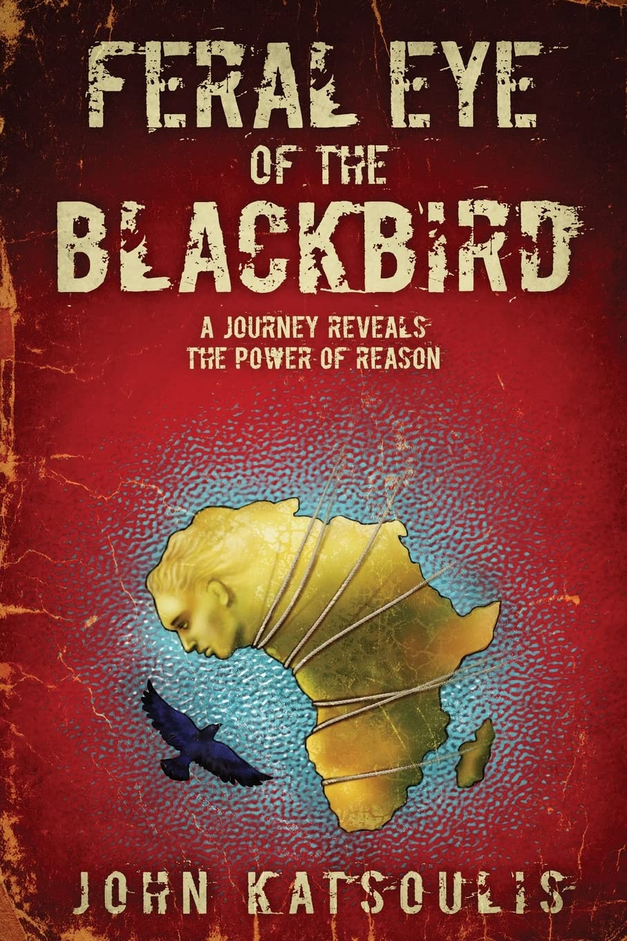 Feral Eye of the Blackbird - Exploring the Power of Reason | Thought-Provoking Book for Philosophy Lovers & Critical Thinkers | Perfect for Book Clubs & Personal Enlightenment