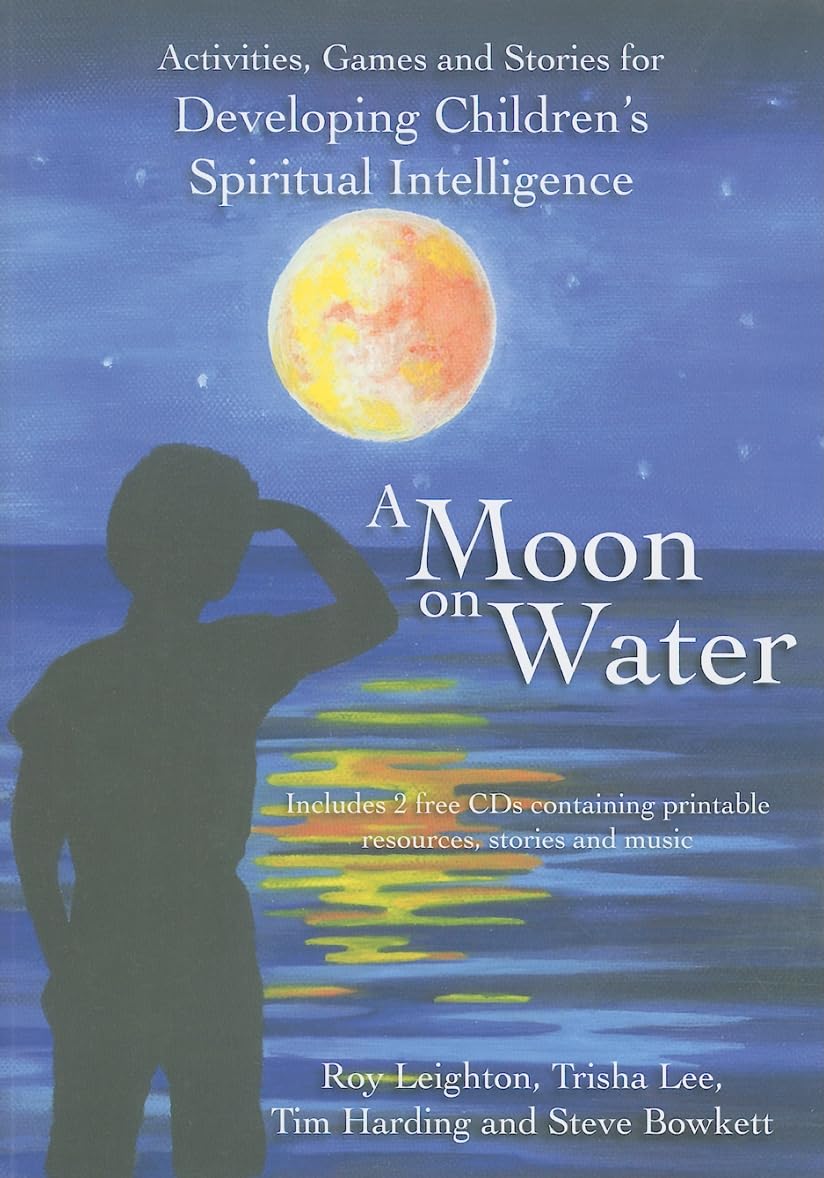 【A Moon on Water: Activities, Games and Stories for Developing Children's Spiritual Intelligence】 - Enhance Kids' Emotional Growth and Mindfulness at Home or School