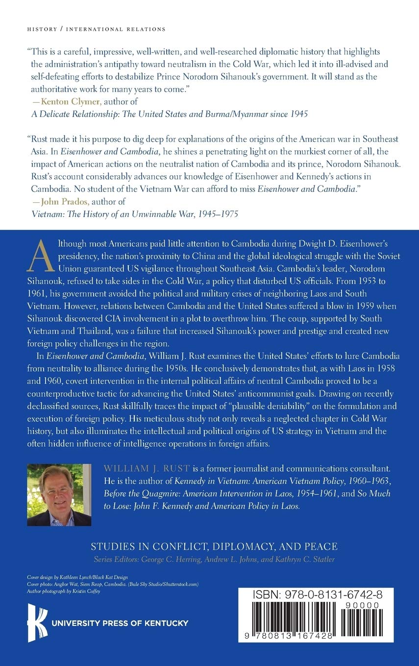 Eisenhower and Cambodia: Diplomacy, Covert Action, and the Origins of the Second Indochina War - Historical Study on Cold War Politics & Southeast Asian Conflict | Perfect for History Students, Researchers & Political Science Enthusiasts