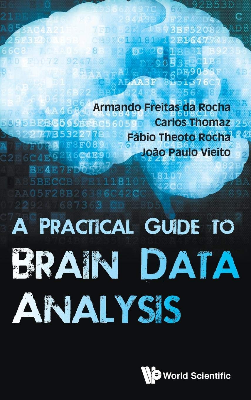 Practical Guide to Brain Data Analysis - Step-by-Step Tutorial for Neuroscience Research | Perfect for Students, Researchers & Data Scientists