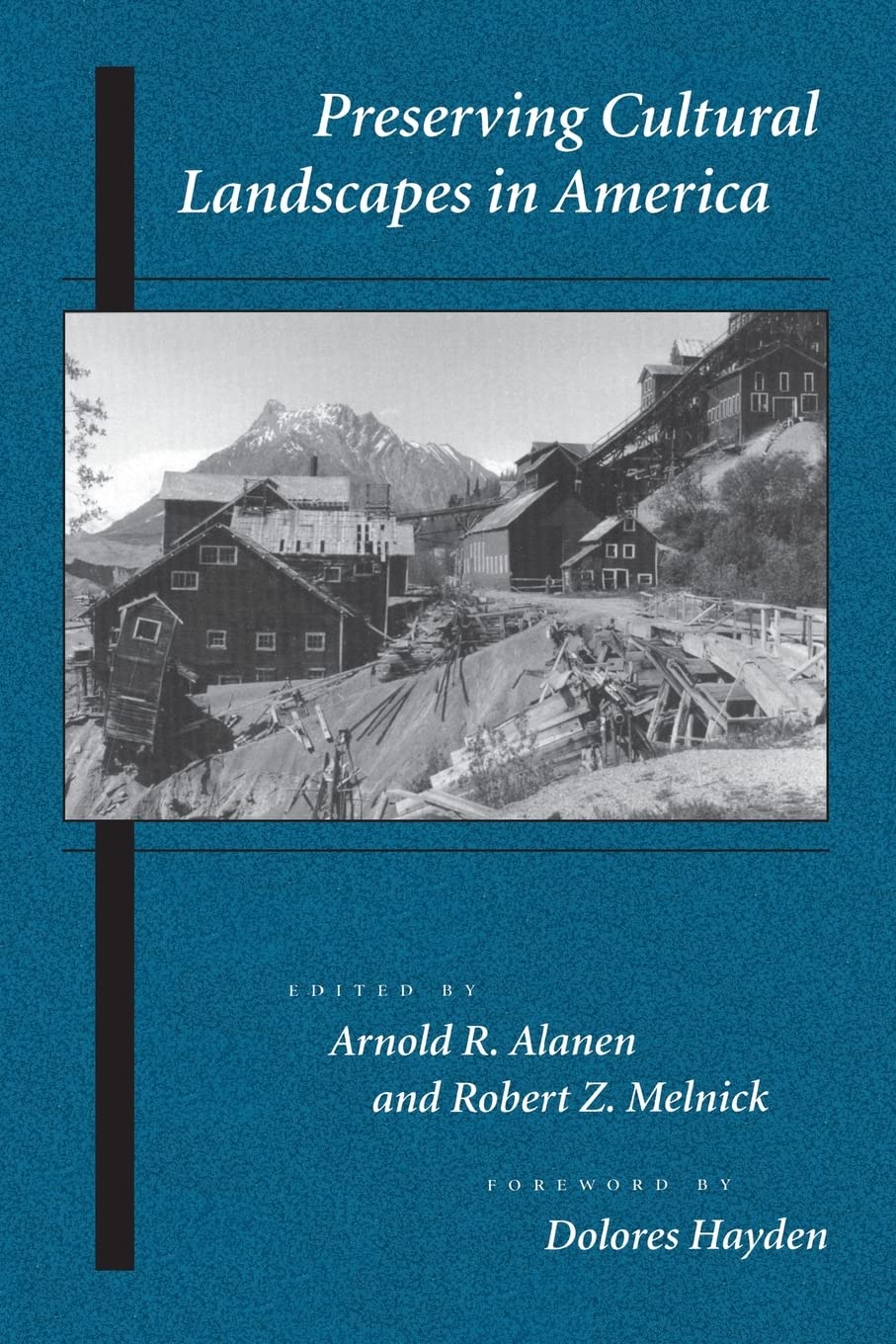 Preserving Cultural Landscapes in America - Center Books on Contemporary Landscape Design | Guide for Landscape Architects & Cultural Heritage Conservation