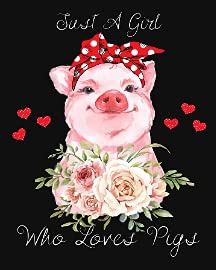 Cute Just a Girl Who Loves Pigs