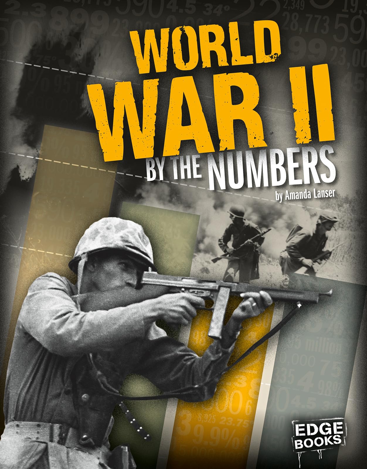 World War II by the Numbers - Historical Facts & Statistics Book | Edge Books | Perfect for History Buffs & Students
