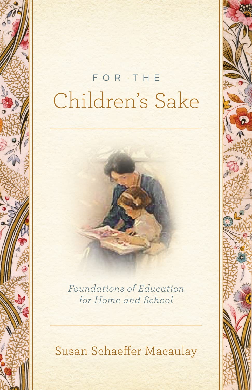 Foundations of Education for Home and School - Essential Guide for Parents & Teachers | Homeschooling & Classroom Learning Resources