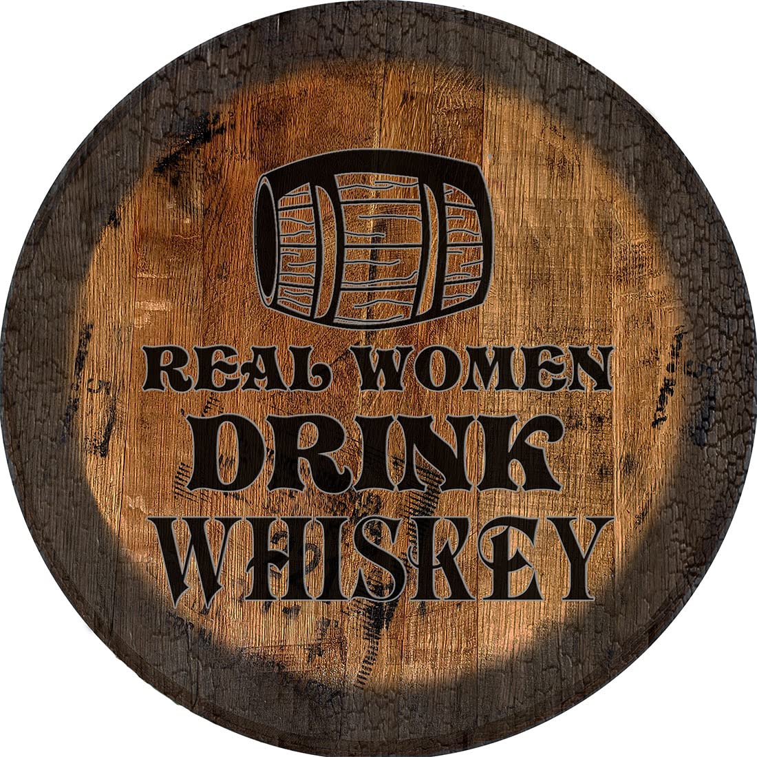 PS Prints Real Women Drink Whiskey Sign - Large Oak Whiskey Barrel Lid Wall Decor for Home Bar, Man Cave & Western Themed Rooms