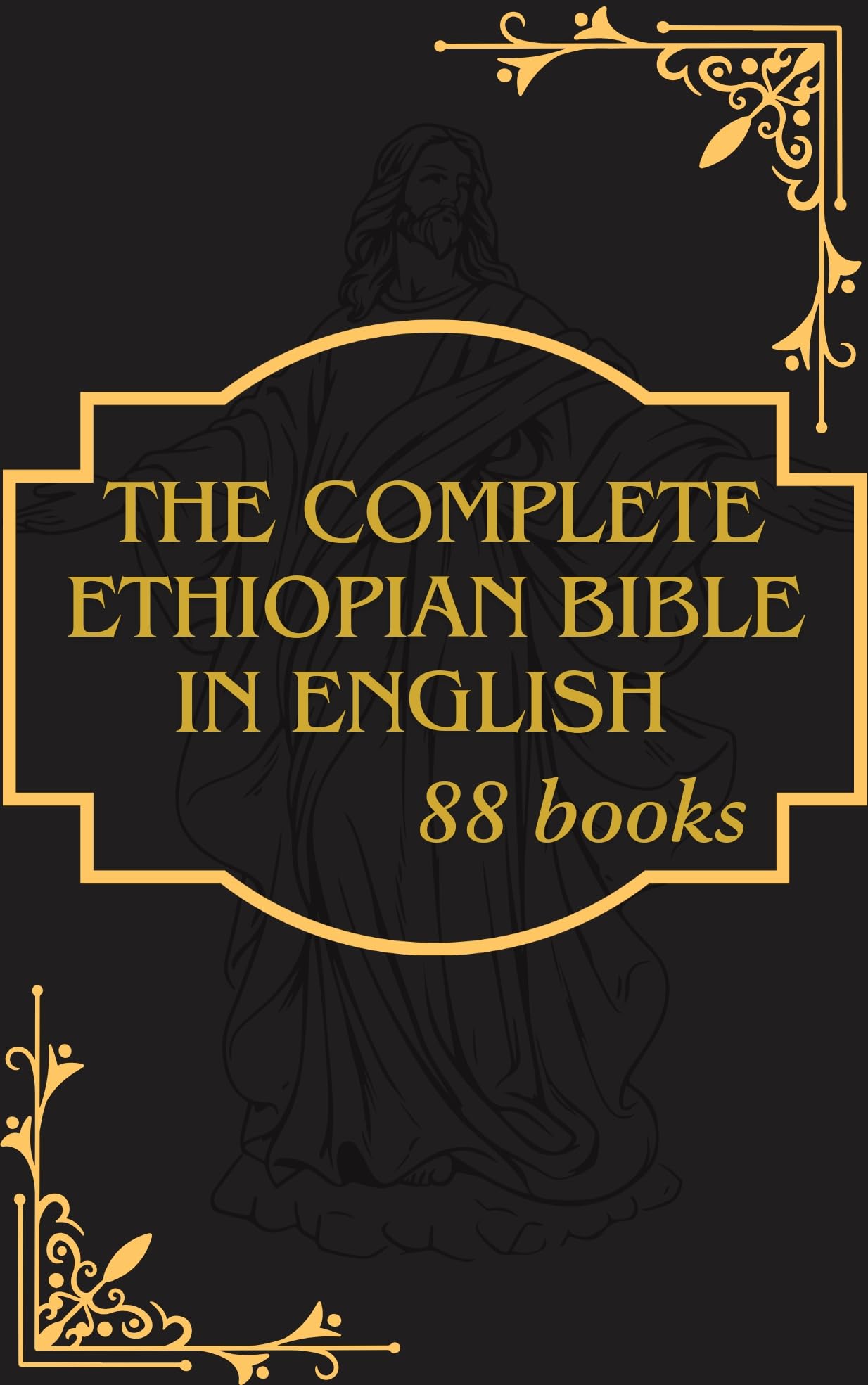 The Complete Ethiopian Bible in English - 88 Books Including Lost Books of the Bible, Apocrypha, Book of Enoch & Jubilees | Ancient Scripture Study & Religious Research
