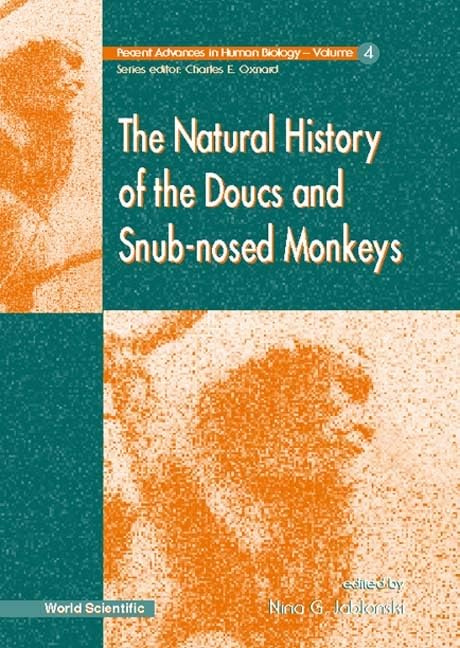 The Natural History of Doucs and Snub-Nosed Monkeys - Recent Advances in Primate Biology | Perfect for Zoologists, Wildlife Researchers & Nature Enthusiasts