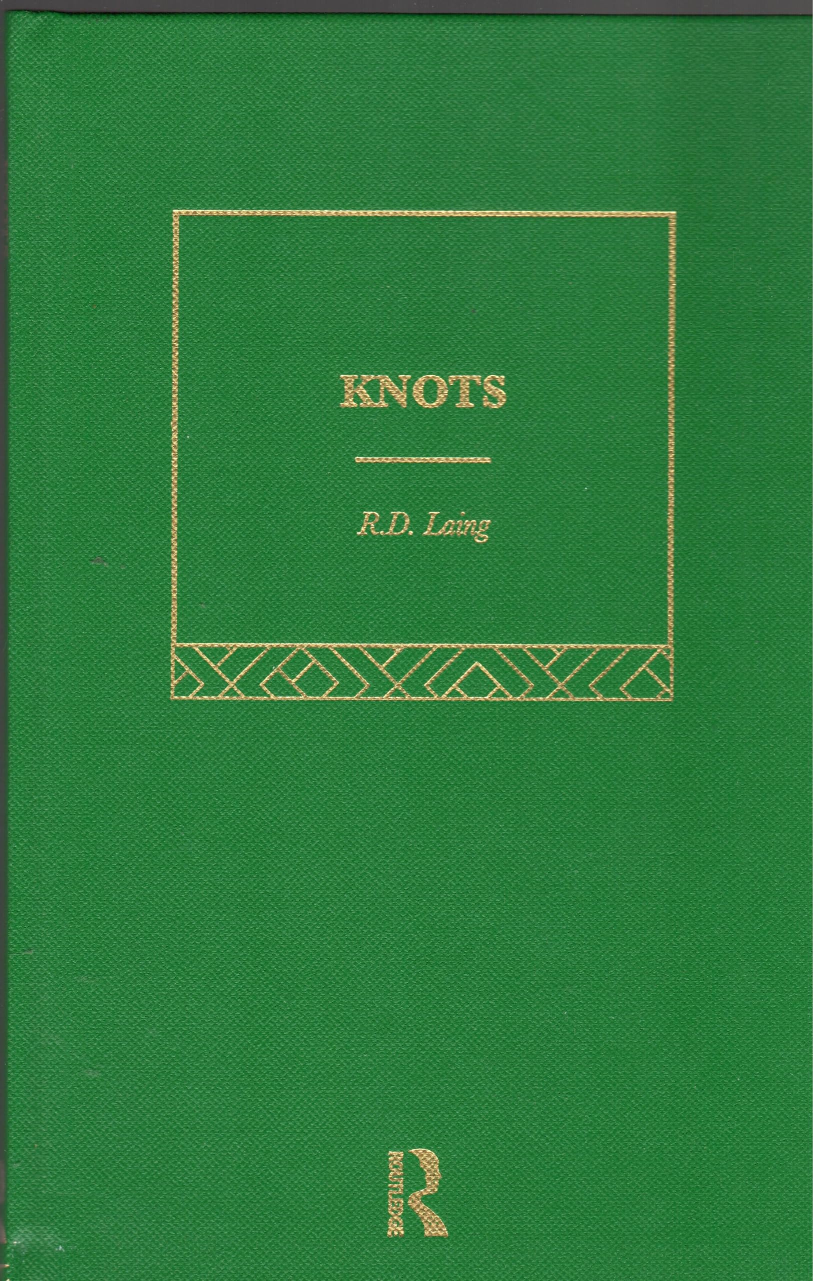 Knots: Selected Works of R.D. Laing Volume 7 - Psychology Book for Self-Understanding & Relationship Insights | Perfect for Therapists, Students & Personal Growth