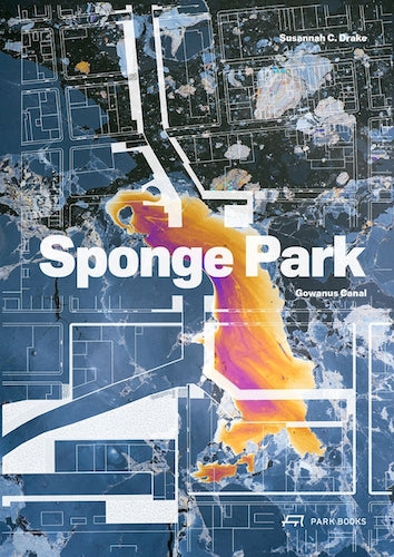Sponge Park: Eco-Friendly Urban Wetland for Gowanus Canal | Sustainable Stormwater Management & Green Infrastructure Solution for NYC