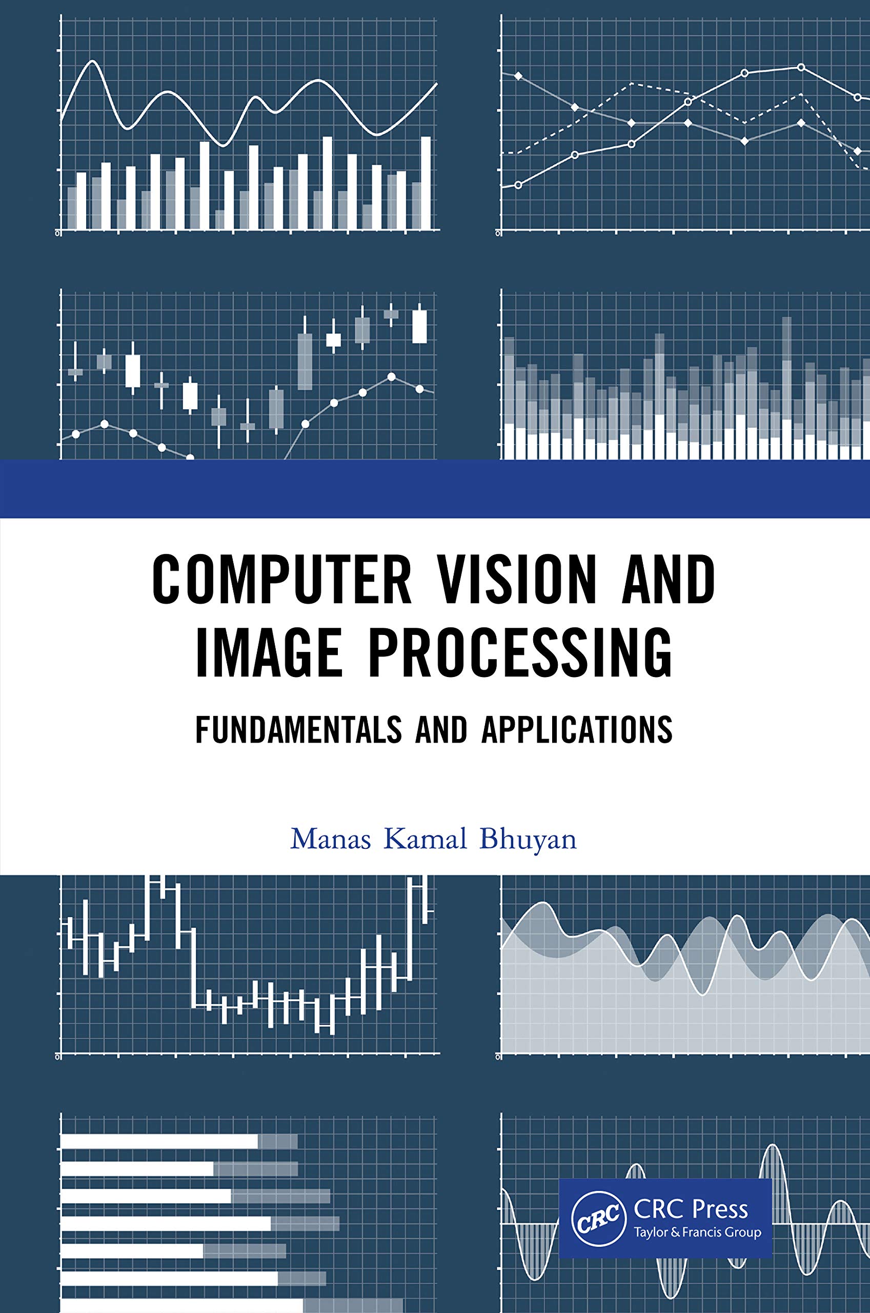 Computer Vision and Image Processing: Fundamentals, Applications & Practical Uses for AI, Machine Learning & Automation