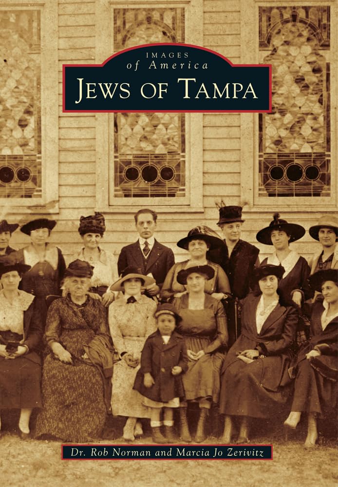 Jews of Tampa (Images of America) - Historical Jewish Community in Florida - Perfect for Genealogy Research & Florida History Enthusiasts
