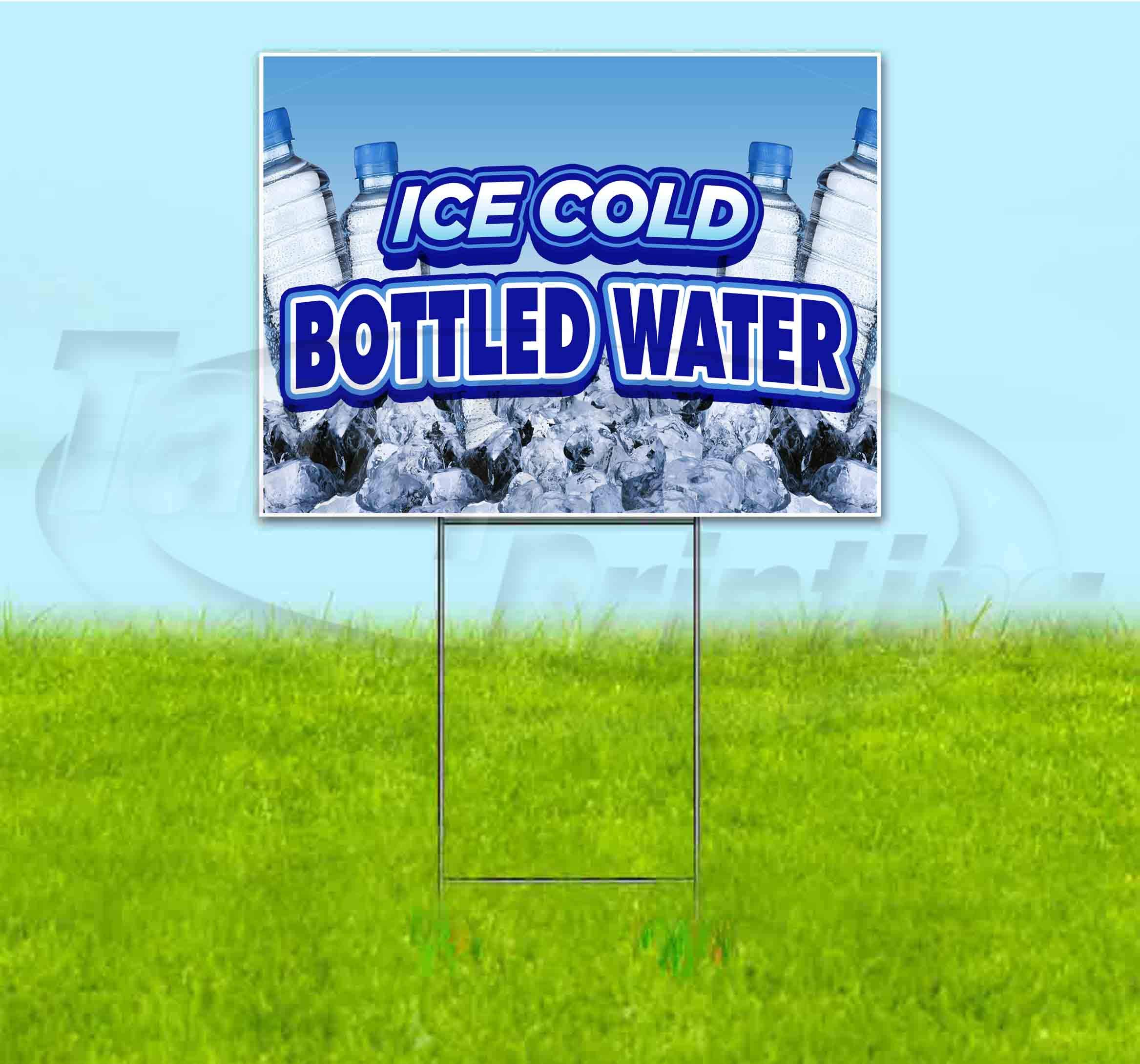 Premium Ice Cold Bottled Water Yard Sign (18