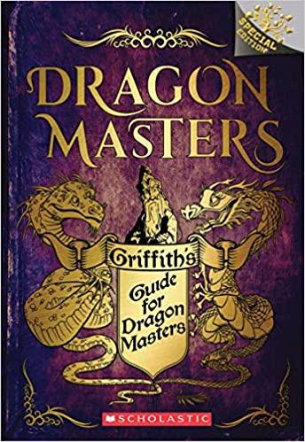 Branches Dragon Masters Special Edition - Griffith's Guide for Dragon Masters | Fantasy Adventure Book for Kids | Perfect for Bedtime Reading & Classroom Libraries