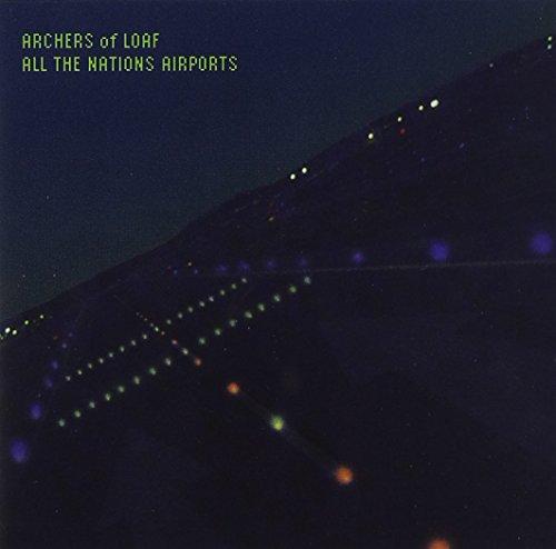Archers of Loaf - All the Nations Airports CD | Alternative Rock Music Album | Perfect for Road Trips & Indie Music Lovers