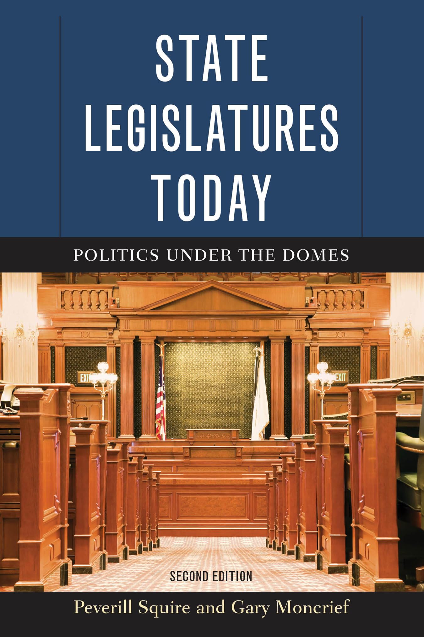 State Legislatures Today: Politics Under the Domes - Guide to Modern US Government & Policy Making for Students, Researchers & Political Enthusiasts