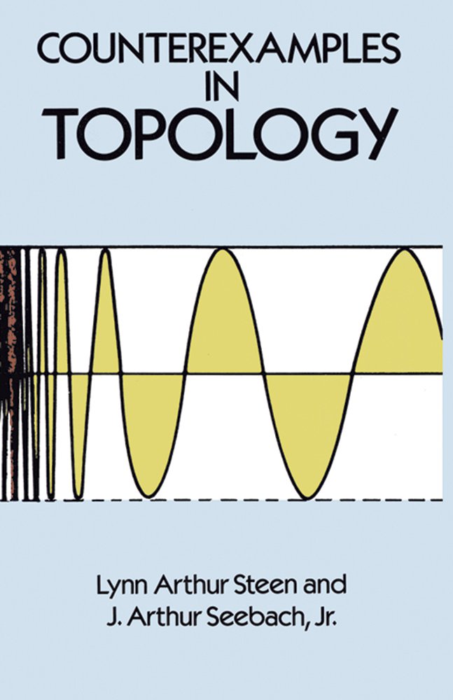 Counterexamples in Topology | Dover Mathematics Books - Perfect for Advanced Math Studies & Classroom Teaching
