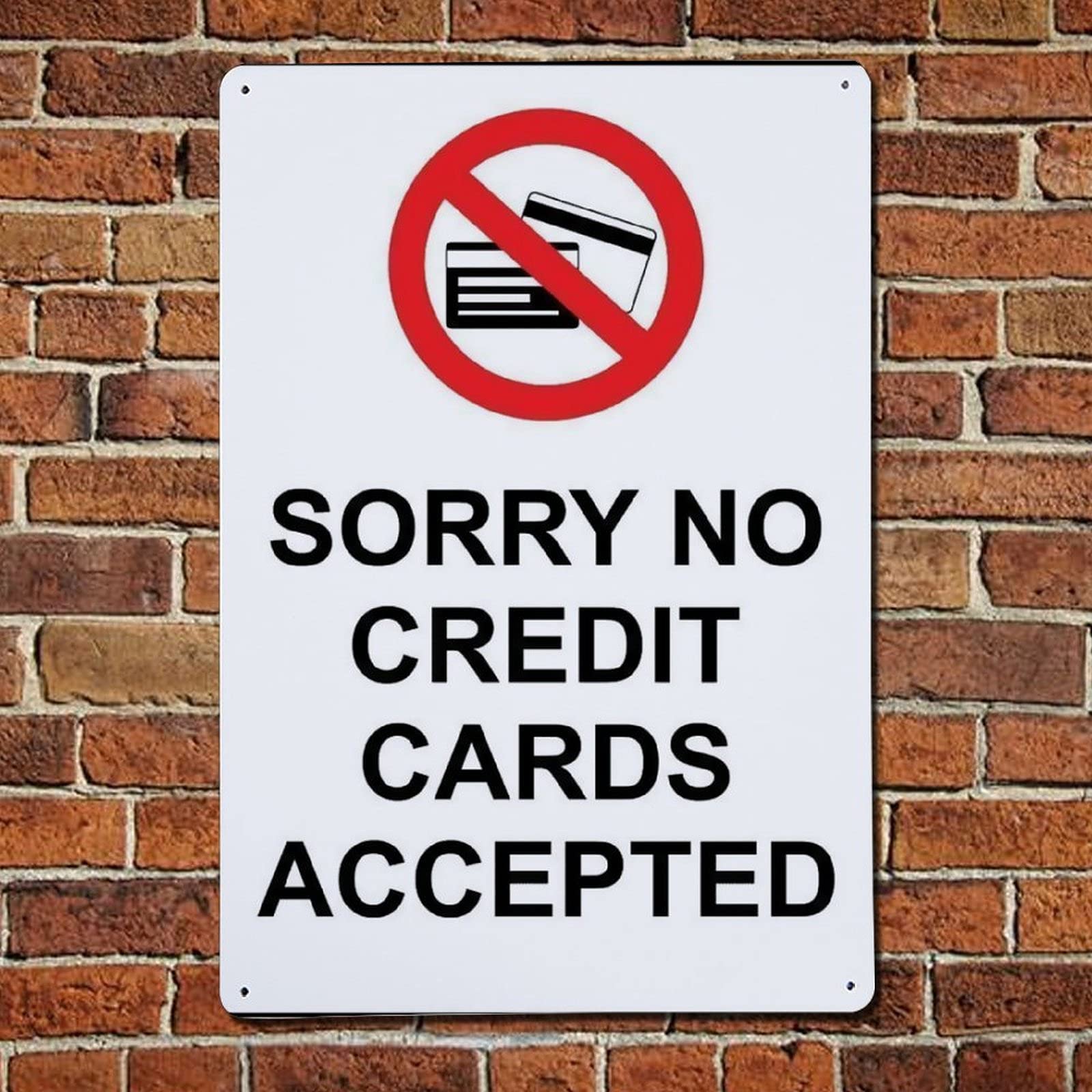 Sorry No Credit Cards Accepted Metal Warning Sign - Funny Caution Notice Sign for Safety - Traffic Style Wall Decor for Bedroom, Bar, Dog Area, Indoor & Outdoor Use