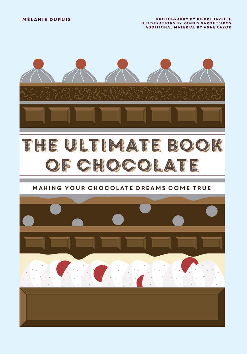 Ultimate Chocolate Book - Make Chocolate Dreams for Baking & Gifting