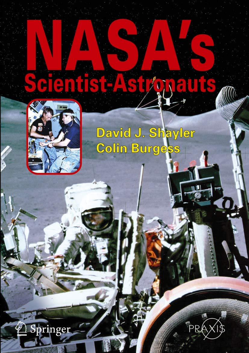 NASA's Scientist-Astronauts: Exploring Space Science Careers - Springer Praxis Books | Perfect for Space Enthusiasts & STEM Education