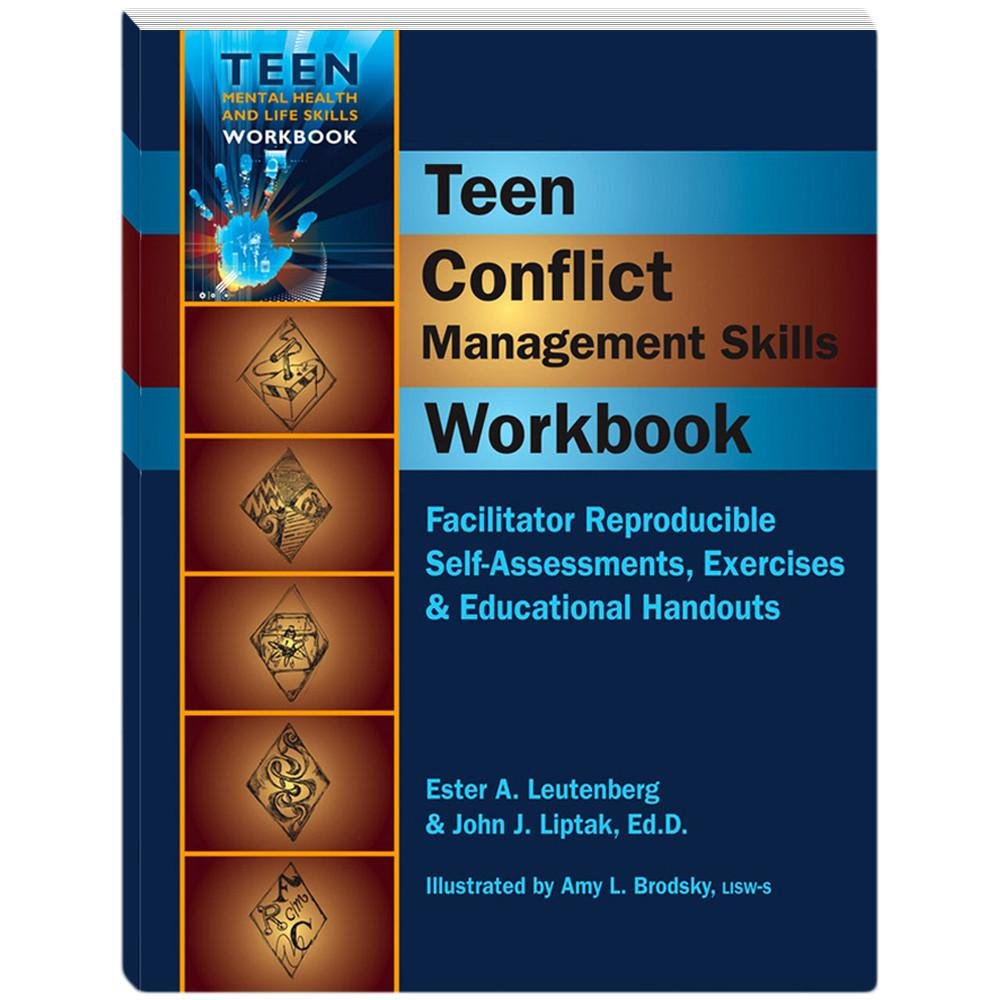 Teen Conflict Management Workbook - Reproducible Self-Assessments, Exercises & Handouts for Mental Health & Life Skills | Social Emotional Learning Activities for Adolescents, Counselors & Educators