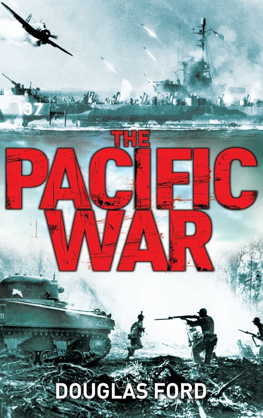The Pacific War: WWII History Book - Clash of Empires & Key Battles | Military History, War Strategy | Perfect for Students, Historians & WWII Enthusiasts