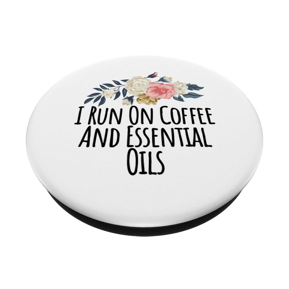 I Run On Coffee And Essential Oils PopSockets PopGrip - Swappable Phone & Tablet Grip for Secure Hold - Perfect for Work, Travel, and Everyday Use