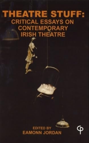 Critical Essays on Contemporary Irish Theatre: Reprint Edition – Carysfort Press | Theater Studies, Drama Analysis & Irish Performance Arts | Perfect for Students, Scholars & Theatre Enthusiasts