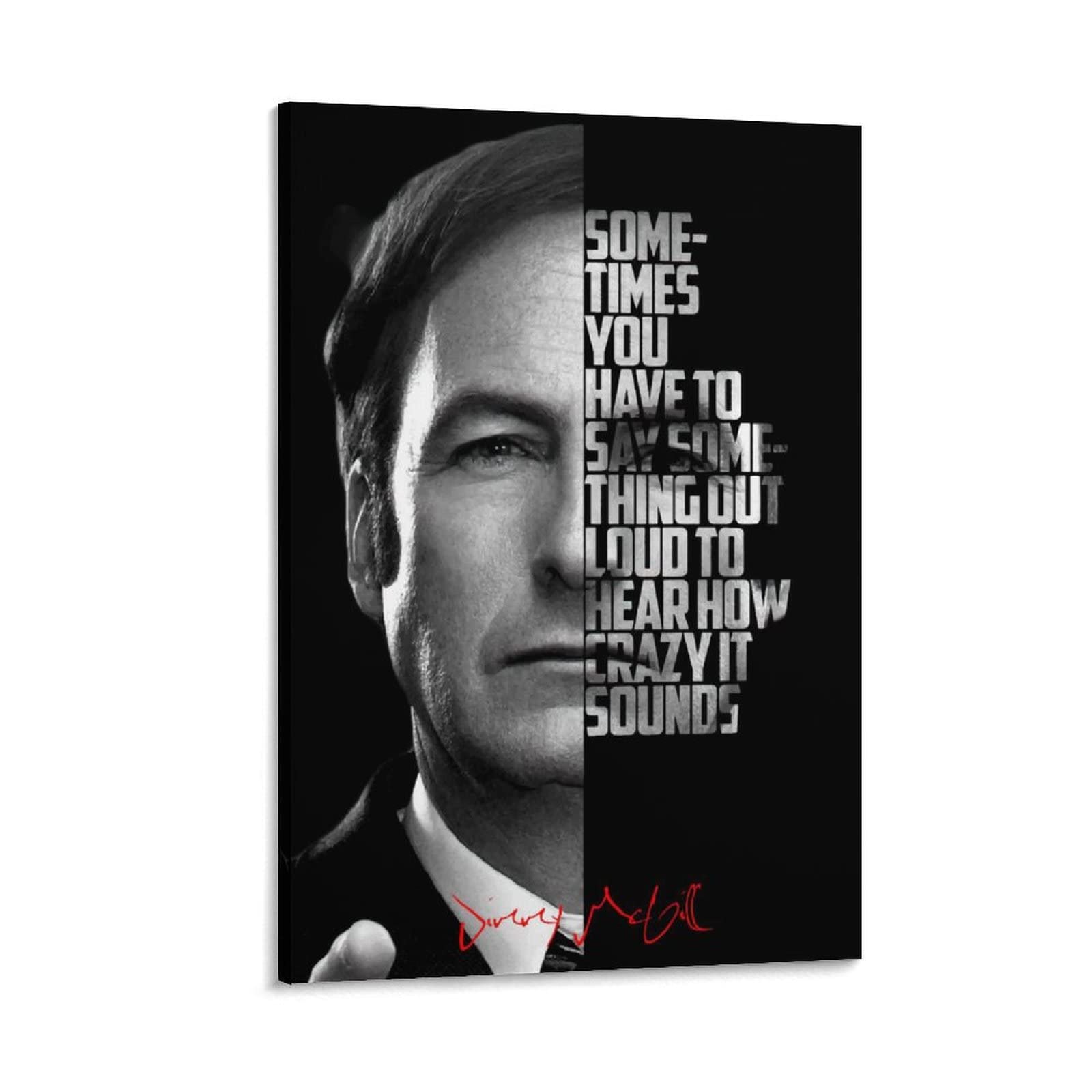 Better Call Saul TV Show Poster - Saul Goodman Quote Canvas Wall Art (24x36 inches, 60x90cm) for Bedroom & Living Room Decor - Perfect for Fans, Home Theater & Office Display