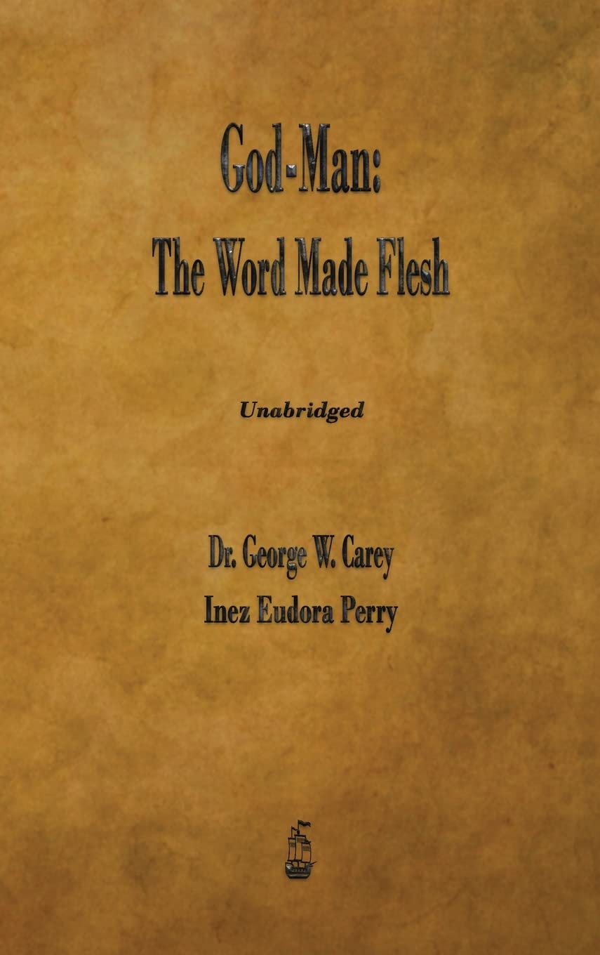 God-Man: The Word Made Flesh - Christian Book on Jesus Christ's Incarnation | Perfect for Bible Study, Sermon Preparation & Spiritual Growth