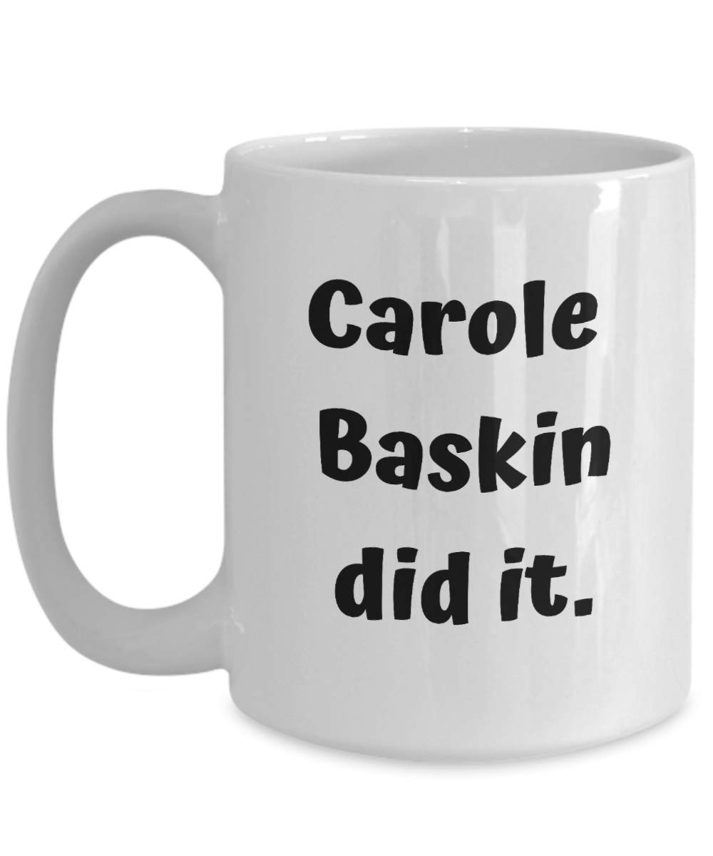 Carole Baskin Did It Mug - Tiger King Inspired Funny Coffee Cup | Joe Exotic Novelty Gift | Quarantine & Isolation Humor | Perfect for Birthday Gifts, Office Use & Netflix Binges