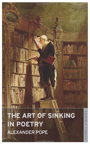 The Art of Sinking in Poetry - Classic Literature Book by Alexander Pope | Perfect for Poetry Lovers, Book Clubs & Literary Studies