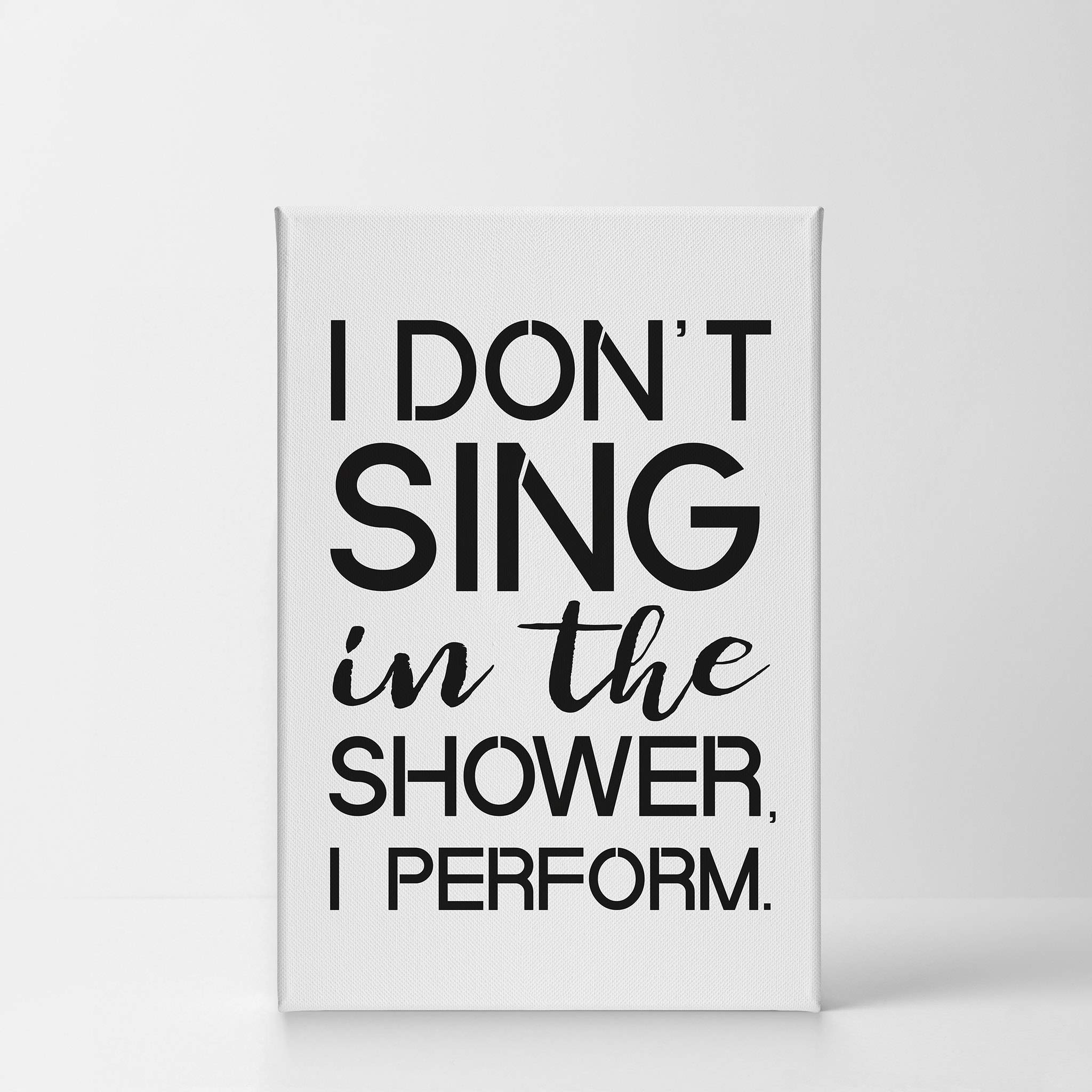 Funny Bathroom Wall Art - 'I Don't Sing in the Shower I Perform' Canvas Print - Ready to Hang 36x24 Bathroom Decor - Humorous Toilet Sign for Home Decoration - Made in USA | Perfect for Bathrooms, Powder Rooms & Gift Ideas