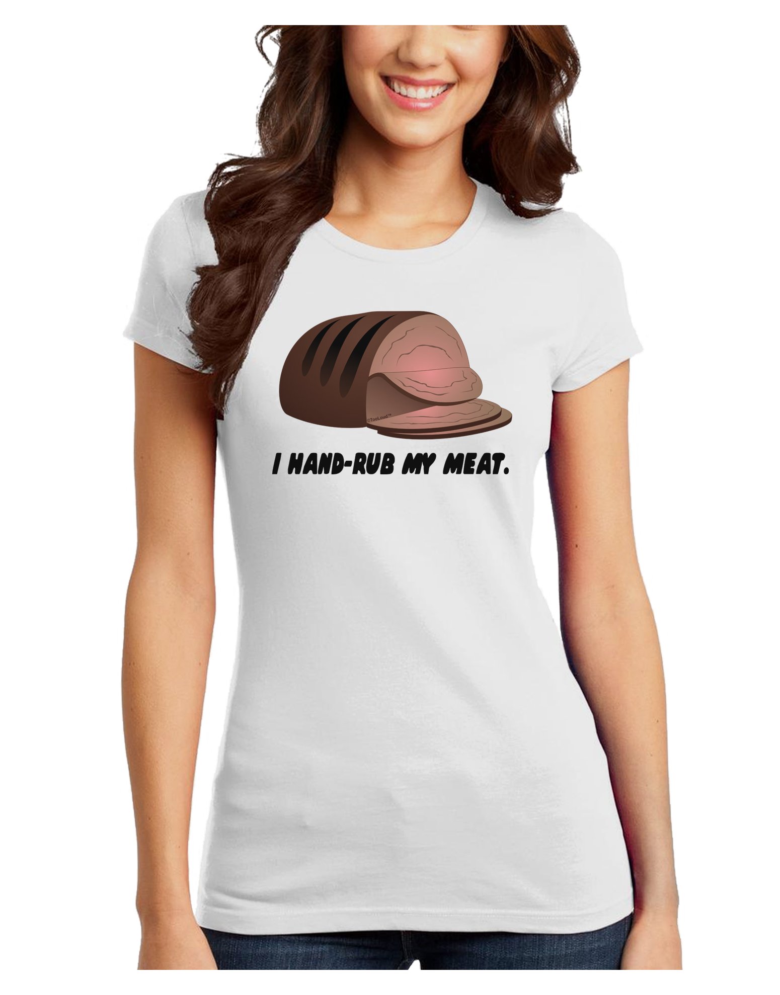 TOOLOUD Hand-Rub My Meat Roast Beef Juniors T-Shirt - Funny BBQ Cooking Graphic Tee for Grilling Enthusiasts & Food Lovers