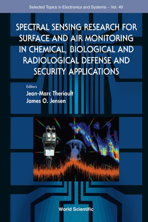 Spectral Sensing Research for Chemical, Biological & Radiological Defense | Surface & Air Monitoring Technology | Security Applications | Electronics & Systems Book | Ideal for Defense Researchers & Security Professionals