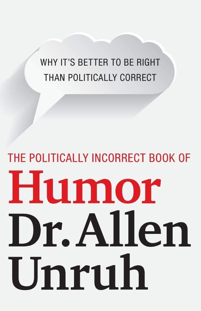 The Politically Incorrect Book of Humor: Unfiltered Jokes & Satire for Adults | Offensive Comedy Collection | Perfect for Gag Gifts & Stand-Up Comedy Fans