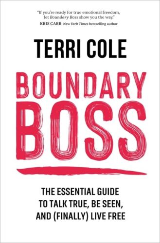 Boundary Boss by Terri Cole - The Book to Set Healthy Boundaries & Build Strong Relationships | Self-Help Guide for Women, Professionals & Entrepreneurs | Perfect for Personal Growth & Workplace Success