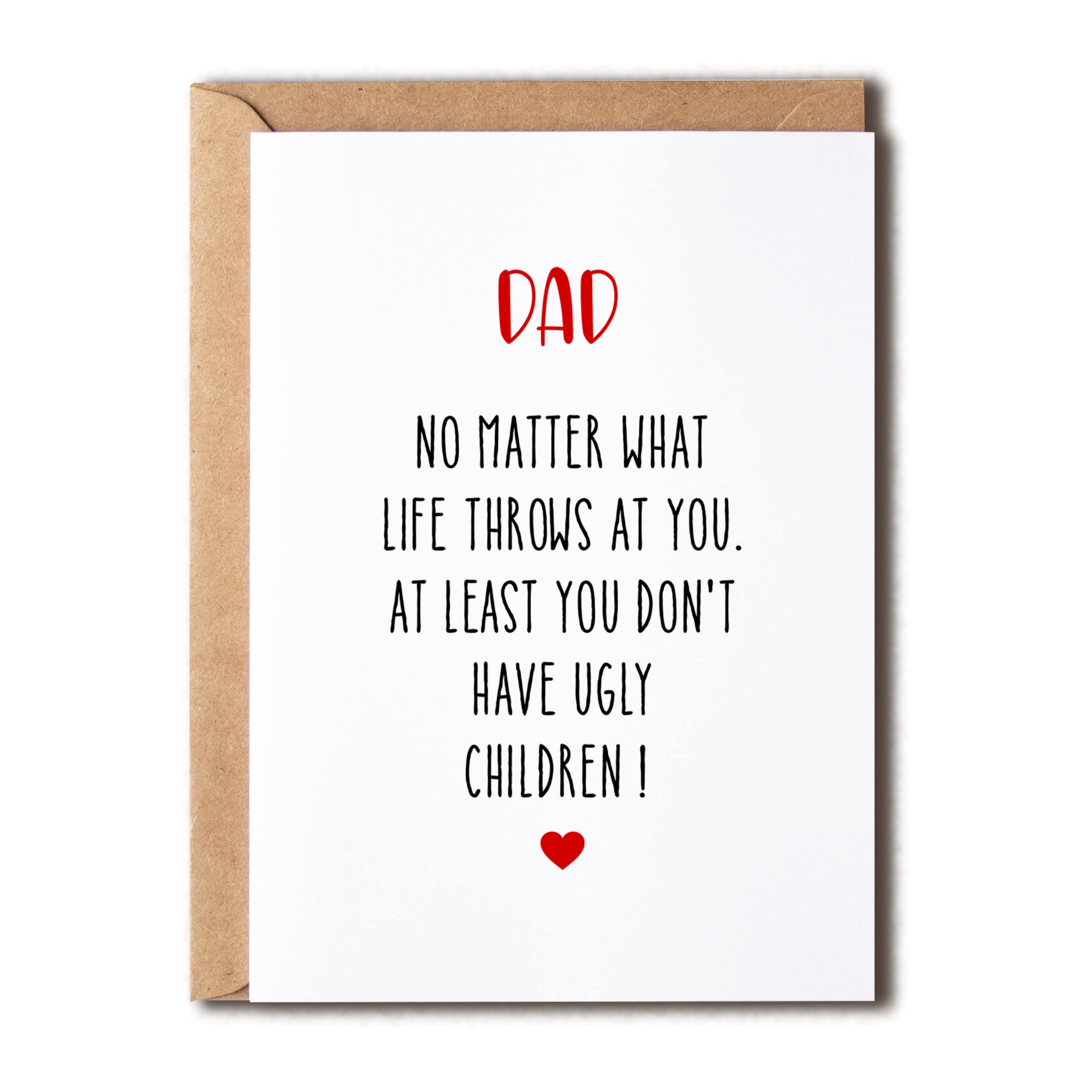 Funny Birthday Card for Dad - No Matter What Life Throws At You - Humorous Greeting Card for Father's Day - Perfect for Gifts, Father's Day, Birthdays & Special Occasions