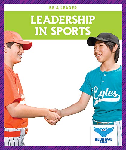 Leadership in Sports: Blue Owl Books - Be a Leader | Inspiring Young Athletes & Team Building for Kids