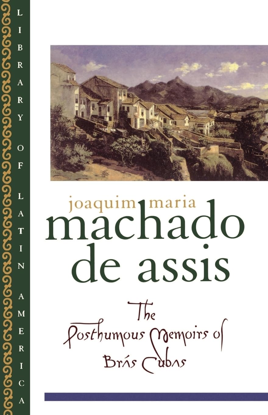 The Posthumous Memoirs of Brás Cubas - Classic Latin American Literature Novel by Machado de Assis | Perfect for Book Clubs, Literature Studies & Latin American History Enthusiasts