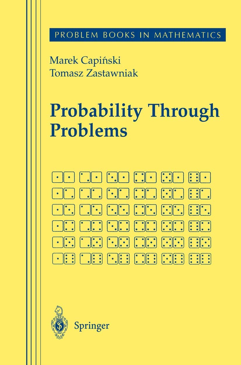 Probability Through Problems - Problem Books in Mathematics | Math Study Guide for College Students & Self-Learners | Perfect for Exam Prep & Advanced Learning