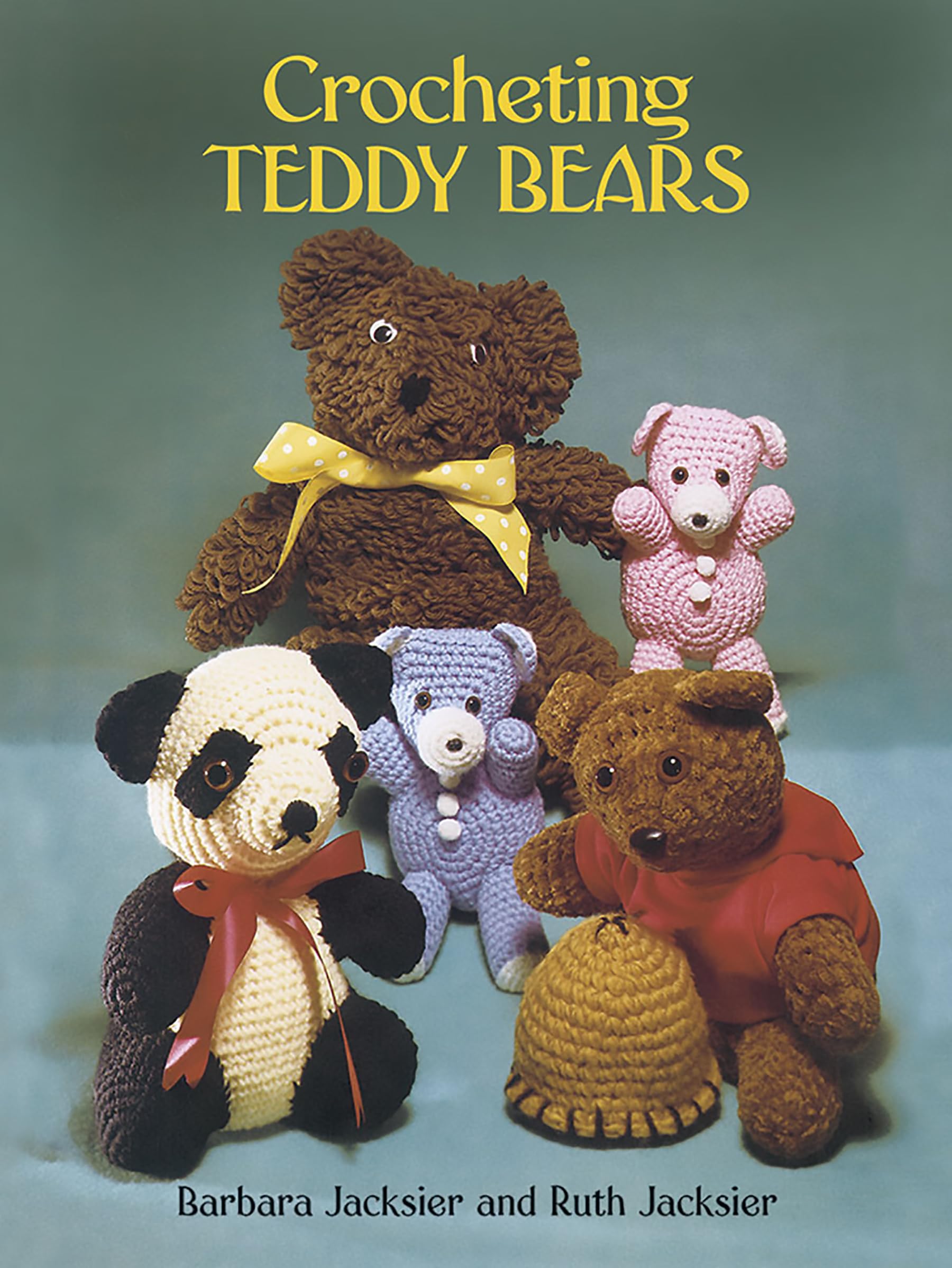 16 Adorable Crochet Teddy Bear Patterns - DIY Handmade Stuffed Animal Toys for Beginners & Experts | Perfect for Gifts, Nursery Decor & Craft Projects (Dover Crafts: Crochet)
