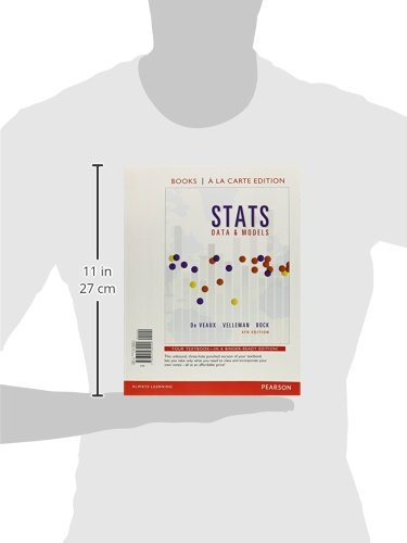 Stats: Data and Models, Books a la Carte Edition - Essential Statistics Textbook for College Students & Researchers | Perfect for Classroom Learning, Self-Study & Data Analysis Projects