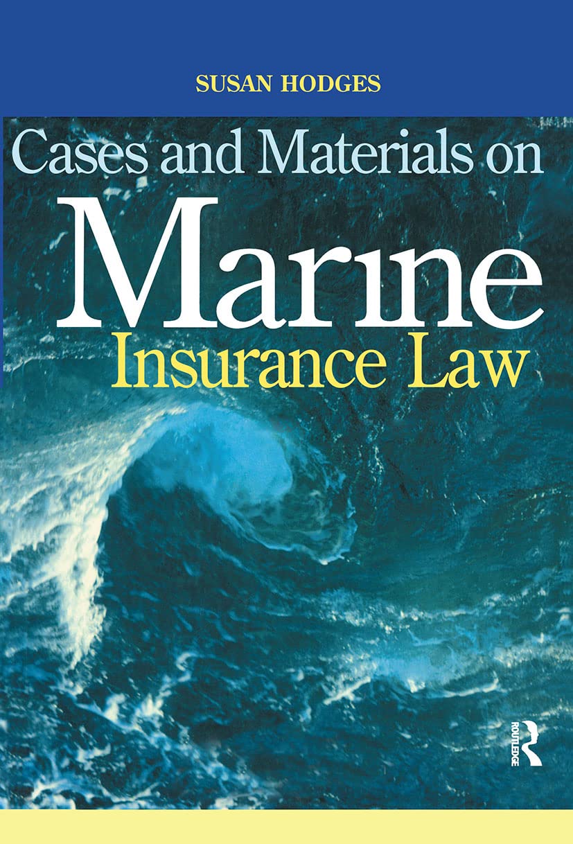Marine Insurance Law Cases & Materials - Legal Textbooks for Maritime Law Students & Professionals | Study, Research & Reference