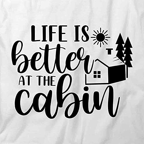 Life is Better at The Cabin Graphic T-Shirt | Funny Printed Tee for Men & Women | Soft Cotton Casual Shirt for Camping, Hiking & Outdoor Adventures