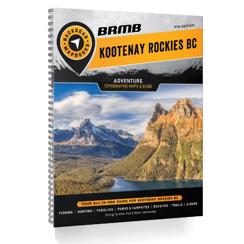 Backroad Mapbook: Kootenays, 9th Edition - Detailed Hiking & Driving Maps for Outdoor Adventures in British Columbia, Canada